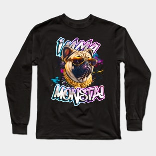 Imma Monsta! PUG DOG | Blacktee | by Asarteon Long Sleeve T-Shirt